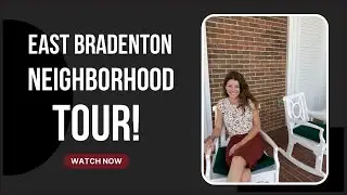 EAST BRADENTON, FLORIDA TOUR | join Shayla Twit, local area real estate expert in seeing the area
