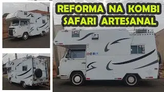 REFORMA NA KOMBI SAFARI ARTESANAL - Projeto Viver Motorhomes