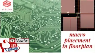 MACRO PLACEMENT | FLOORPLAN | CADENCE | INNOVUS | PHYSICAL DESIGN | ASIC | ELECTRONICS | VLSIFaB