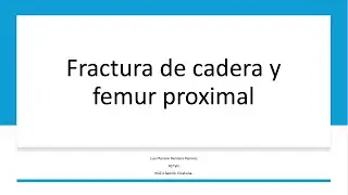 Fracturas de cadera y femur proximal