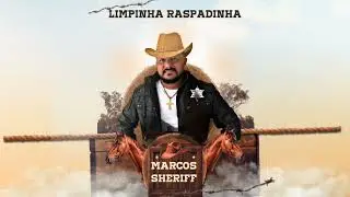 Limpinha Raspadinha Marcos Sheriff