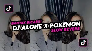 DJ ALONE X POKEMON SLOWED + REVERB 🎧 - BANYAK DICARI !!!