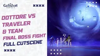 Dottore vs Traveler & Team - Full Final Boss Fight & Cutscene | Genshin Impact