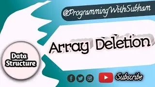 Deletion Operation in Array | Deletion On Array | Delete element in an array Algorithm  Using c++