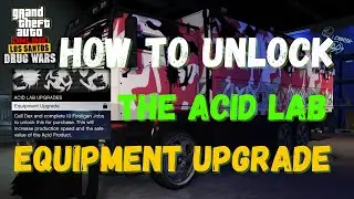 How To Unlock The Acid Lab Equipment Upgrade GUIDE | GTA 5 ONLINE The Acid Lab Business.