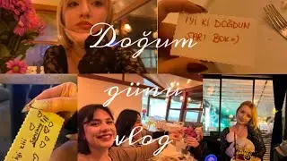 Doğum günü vlog (hepsini çooook seviyorum )