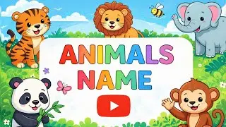 Animal Names for Kids | Learn Animals with Pictures 🐶🦁