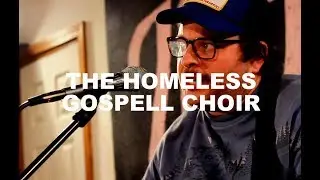 The Homeless Gospel Choir - 