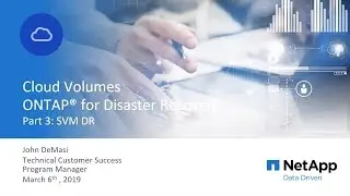 Cloud Volumes ONTAP for Disaster Recovery - SVMDR