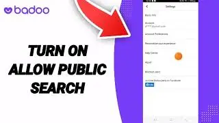 How To Turn On Allow Public Search On Badoo Dating App on Android and IOS iPhone