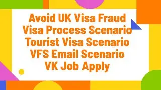 Avoid UK Visa fraud | VFS email use cases | UK visa VFS scenario | Job apply for UK | VFS Email