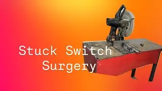 Chop Saw Switch Repair!!