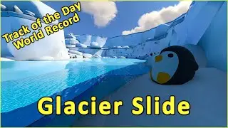 Glacier Slide - World Record by MEDICINE9268 - TRACKMANIA Track of the Day