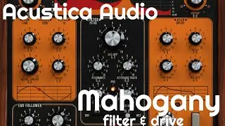 Mahogany Filter & Drive Plugin by Acustica Audio (No Talking)