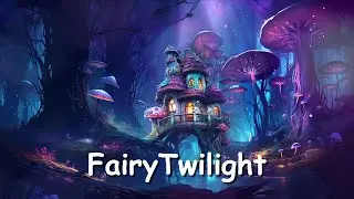 Fairy Adventure ✨ Twilight Journey | Calm Forest Ambience
