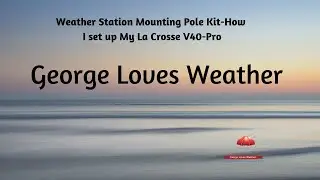 Weather Station Mounting Pole Kit-How I set up My La Crosse V40-Pro