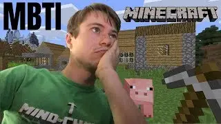 16 Personalities Playing Minecraft