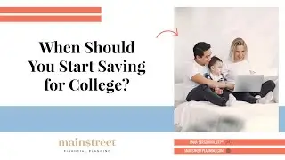 When Should You Start Saving For College?