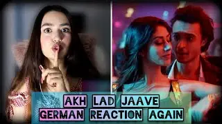 GERMAN REACTION | Akh Lad Jaave | Loveyatri | Aayush S|Warina H |Badshah, Tanishk B,Jubin N, Asees K