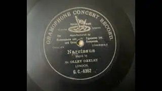Olley Oakley - Narcissus (Gramophone Concert Record 6352)