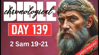 Day 139 Second Samuel 19&ndash;21 | One Year Chronological Audio Bible Podcast