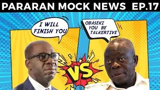 Pararan Mock News ( Episode 17) Clash of the Titans: Oshiomhole VS Obaseki, Edo State news and more.