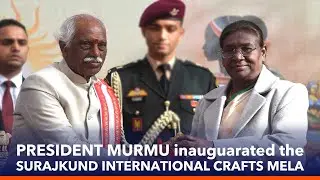 President Murmu inauguarated the Surajkund International Crafts Mela - 2024 at Faridabad, Haryana