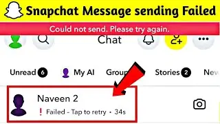 Snapchat message couldn't send please try again|Snapchat message sending Failed tap to retry problem