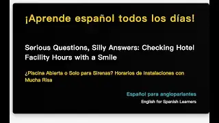 Serious Questions, Silly Answers: Checking Hotel Facility Hours with a Smile