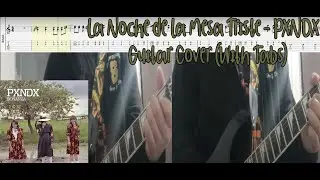 La Noche de la Mesa Triste - PXNDX (Guitar Cover with Tabs)