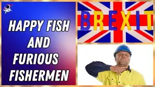 Happy Brexit fish and furious betrayed fishermen  | Outside Views