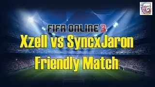 FIFA Online 3 Товарищеский матч - Xzell против SyncxJaron
