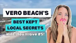 The 5 Best-Kept Secrets of Vero Beach Locals 🌴