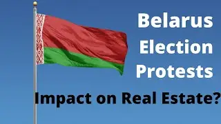 Belarus election/protest impact on the Real Estate/Property Market