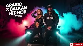 BEST Arabic Balkan Club Trap 2026 | Rap Energy x Global Street Rhythm 🔥