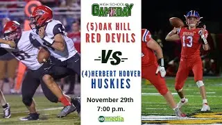 High School Football Playoffs on Gameday: (5) Oak Hill vs. (4) Herbert Hoover