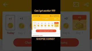 Can i get another 999 shopee's coins? #shopee #shopeecoins #short