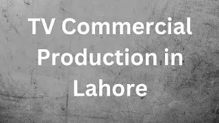TV Commercial Production K   8K TV Commercial Production in Lahore Pakistan - ROX Media Network