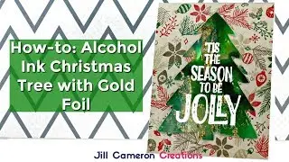 How-To: Alcohol Ink Christmas Tree with Gold Foil