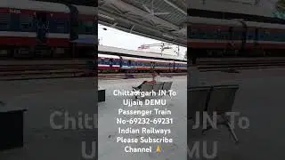 Chittaurgarh JN To Ujjain JN DEMU Passenger Train No-69232-69231 Indian Railways Subscribe Channel