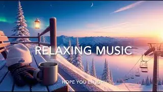 Cold Mountain View ❄️ | Calm Beats Above the Clouds for Focus & Relaxation