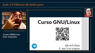 🟠 Curso GNU Linux- Aula 13 - Editores de texto puro