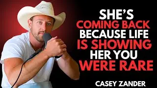 she's Coming Back Because Life Is Showing her You Were Rare | Casey Zander || Motivational Speech