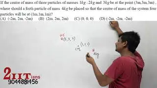 Q33 CENTRE OF MASS If the centre of mass of 3 particles of masses