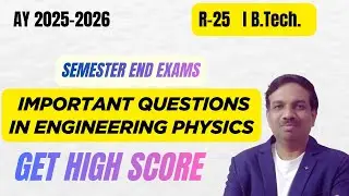 Engineering Physics (R-25)  important questions  for sem end exams
