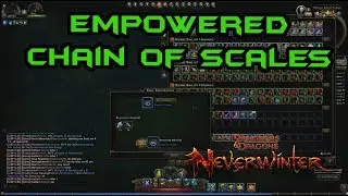 Neverwinter | How To - Empowered Chain of Scales | MOD 13 | PC PS4 XBOX