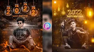 Happy New Year Photo Editing 2022 | Happy New Year Picsart Editing | Photo Editing Picsart