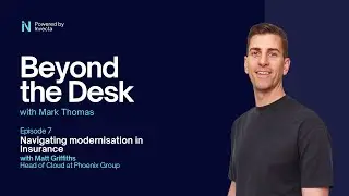 Navigating modernisation in Insurance with Matt Griffiths, Head of Cloud at Phoenix Group