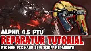 Engineering Gameplay REPARATUR TUTORIAL | KOMPONENTEN & H&Uuml;LLE | Star Citizen Alpha 4.5 PTU 🚀 Quiq