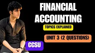 Financial Accounting for BBA 1st Semester | All Units Explained | Unit 3